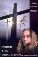 Under the Inquisition: An Experience Revealed